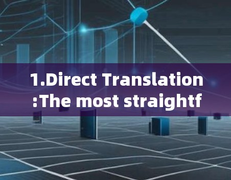 1.Direct Translation:The most straightforward translation is VPN.